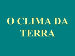 O CLIMA DA TERRA CLIMATOLOGIA 1900 1940 cincia