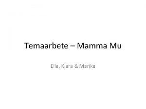 Temaarbete Mamma Mu Ella Klara Marika Inledning Mamma