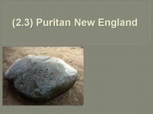 2 3 Puritan New England Puritan Origins Puritans