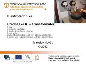 Elektrotechnika Pednka 6 Transformtor Princip Konstrukn uspodn Nhradn