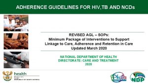 ADHERENCE GUIDELINES FOR HIV TB AND NCDs REVISED