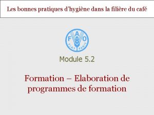 Les bonnes pratiques dhygine dans la filire du