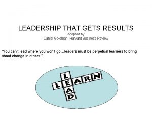 LEADERSHIP THAT GETS RESULTS adapted by Daniel Goleman