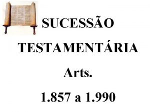SUCESSO TESTAMENTRIA Arts 1 857 a 1 990