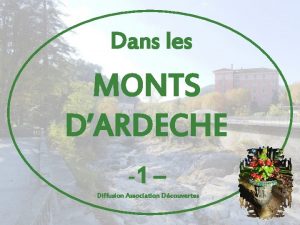 Dans les MONTS DARDECHE 1 Diffusion Association Dcouvertes