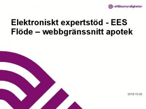 Elektroniskt expertstd EES Flde webbgrnssnitt apotek 2018 10