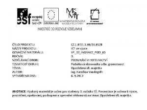 SLO PROJEKTU NZEV PROJEKTU OZNAEN MATERILU RONK VZDLVAC