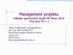 Management projektu Fakulta sportovnch studi MU Brno 2014