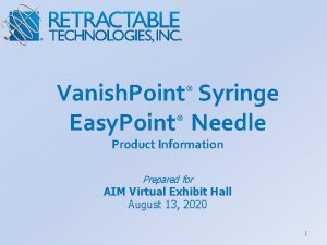 Vanish Point Syringe Easy Point Needle Product Information