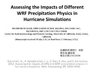 Assessing the Impacts of Different WRF Precipitation Physics