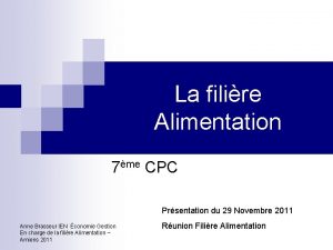 La filire Alimentation 7me CPC Prsentation du 29