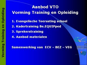 Vorming Training en Opleiding Aanbod VTO Vorming Training