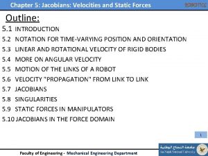 Chapter 5 Jacobians Velocities and Static Forces ROBOTICS