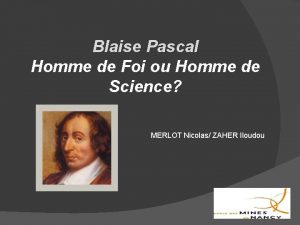 Blaise Pascal Homme de Foi ou Homme de