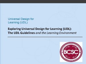 Universal Design for Learning UDL Exploring Universal Design