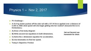 Physics 1 Nov 2 2017 P 3 Challenge