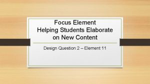 Focus Element Helping Students Elaborate on New Content