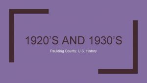 1920S AND 1930S Paulding County U S History