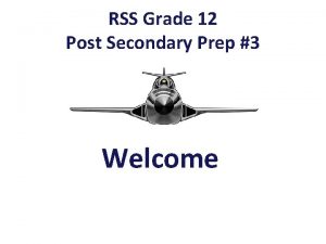 RSS Grade 12 Post Secondary Prep 3 Welcome