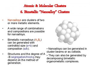 Atomic Molecular Clusters 6 Bimetallic Nanoalloy Clusters Nanoalloys