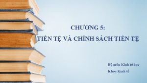 CHNG 5 TIN T V CHNH SCH TIN