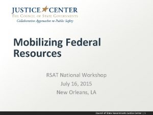 Mobilizing Federal Resources RSAT National Workshop July 16