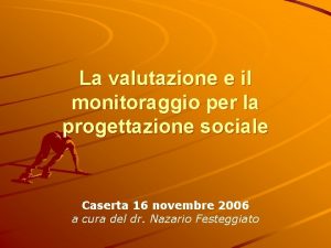 La valutazione e il monitoraggio per la progettazione