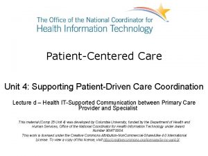 PatientCentered Care Unit 4 Supporting PatientDriven Care Coordination