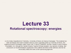 Lecture 33 Rotational spectroscopy energies c So Hirata