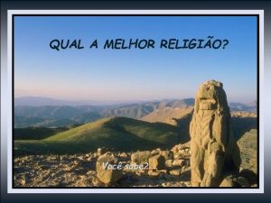 QUAL A MELHOR RELIGIO Voc sabe Breve dilogo