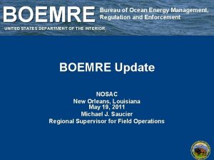 BOEMRE Bureau of Ocean Energy Management Regulation and