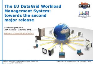 The EU Data Grid Workload Management System towards