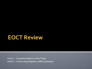 EOCT Review Unit 5 Transformations in the Plane