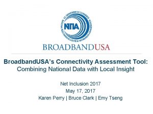 Broadband USAs Connectivity Assessment Tool Combining National Data
