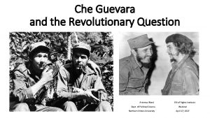 Che Guevara and the Revolutionary Question Artemus Ward