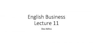 English Business Lecture 11 Dea Adlina Relative Clauses