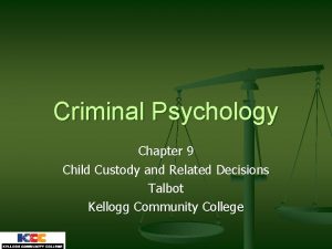 Criminal Psychology Chapter 9 Child Custody and Related