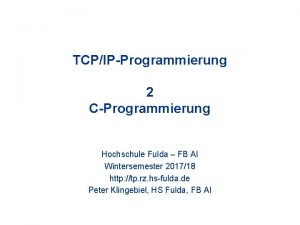 TCPIPProgrammierung 2 CProgrammierung Hochschule Fulda FB AI Wintersemester