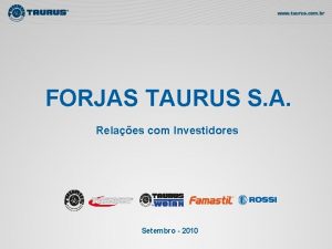 FORJAS TAURUS S A Relaes com Investidores Setembro