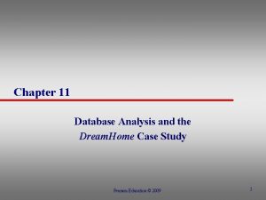 Chapter 11 Database Analysis and the Dream Home