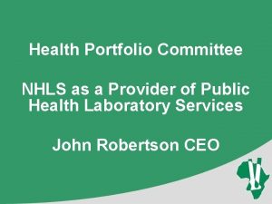 Health Portfolio Committee NHLS as a Provider of