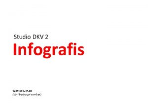 Studio DKV 2 Infografis Wantoro M Ds dari