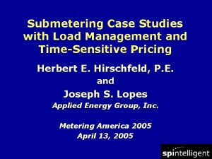 Submetering Case Studies with Load Management and TimeSensitive