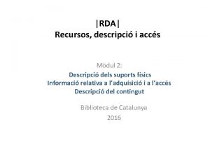 RDA Recursos descripci i accs Mdul 2 Descripci