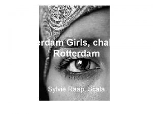 Rotterdam Girls challenge Rotterdam Sylvie Raap Scala Scala