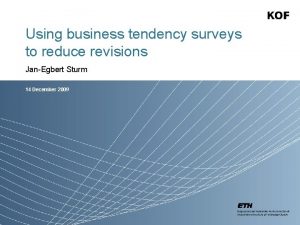 Using business tendency surveys to reduce revisions JanEgbert