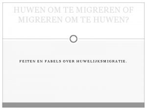 HUWEN OM TE MIGREREN OF MIGREREN OM TE