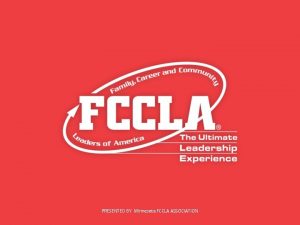 PRESENTED BY Minnesota FCCLA ASSOCIATION 2019 Minnesota Midwinter