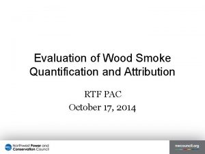 Evaluation of Wood Smoke Quantification and Attribution RTF