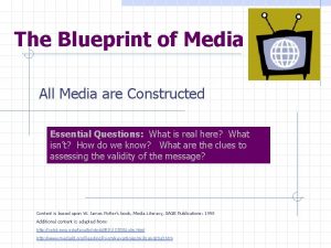 The Blueprint of Media All Media are Constructed